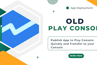 publish and transfer app or game on old google play console