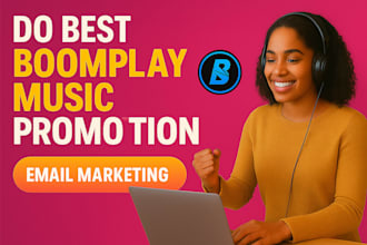 do best boomplay music promotion using email marketing campaign