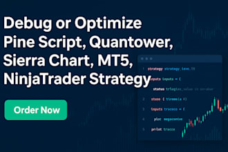 debug or optimize pine script, quantower, sierrachart, mt5, ninjatrader strategy