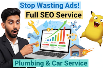 do full SEO for plumbing and car service business to rank top on google