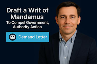 draft a writ of mandamus to compel government, authority action, demand letter