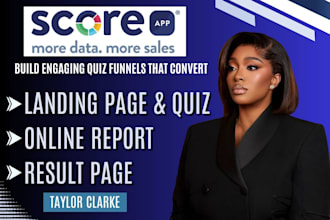 build your scoreapp, quiz funnel, surveys, scorecard, lead gen quiz on scoreapp