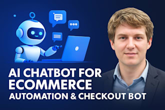 build ecommerce or website ai chatbot, chatbot automation, auto checkout bot