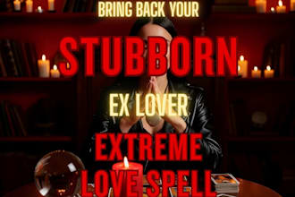 cast fast results obsession love spell to get ex back, solve relationship issues