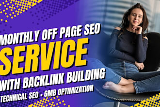 provide monthly off page SEO service with gmb optimization and website audit