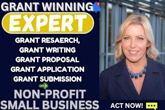 do grant research, writing, proposal, application for small business and ngo