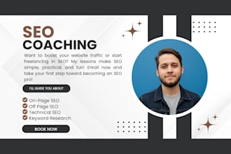 be your SEO consultant, trainer, coach, mentor, trainer