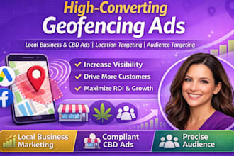 set up high converting geofencing ads for local businesses and cbd stores
