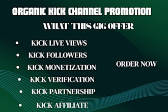 do organic kick promotion, kick channel