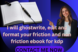 ghostwrite, edit and format your friction and non friction ebook for kdp