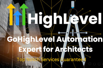 build gohighlevel CRM and automation for architecture firms