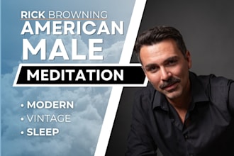be your english male meditation voice over