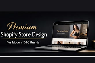 design a premium shopify store for your dtc brand