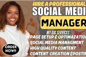 be your social media manager and create quality contents