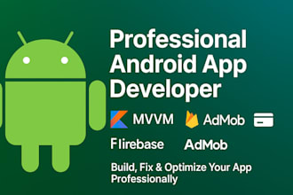develop professional android apps using kotlin and java admob, firebase, mvvm