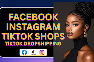 setup tiktok shop, facebook shop, instagram shop and tiktok dropshipping store