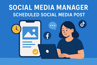 be your social media manager scheduled social media post