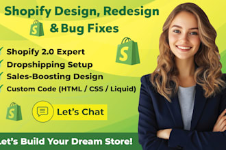 shopify website design, redesign, bug fixes,  dropshipping expert