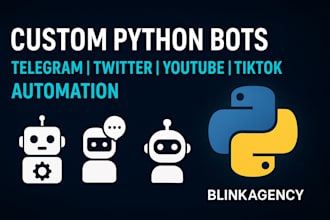 develop social media automation bots in python for twitter, telegram, youtube