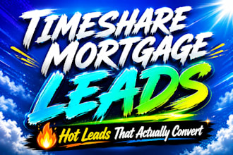 deliver high quality USA timeshare mortgage owner leads