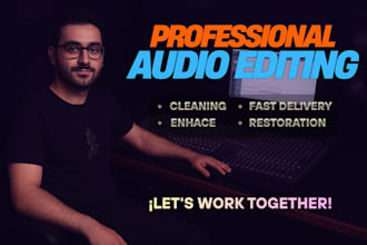 professionally edit, clean and enhance your podcast, voice over or music
