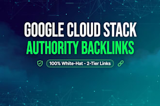 build a google cloud stack with authority backlinks for safe SEO ranking