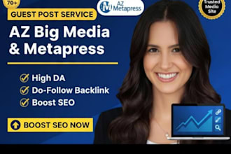 do best guest post az big media and high quality  metapress post