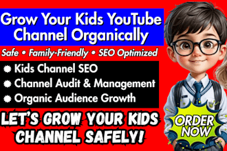 optimize and grow your kids youtube channel with safe organic SEO