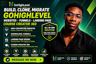 build clone migrate gohighlevel websites funnels landing page course creator 360