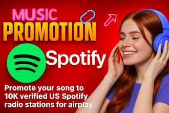 promote your song to 10k verified US spotify radio stations for airplay