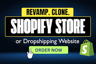 revamp shopify store, clone or replicate shopify website