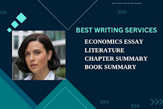 write economics,essay,literature, book summary, chapter summary