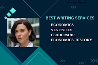 write on economics,essay,statistics, leadership, history