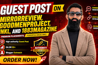 publish guest posts on mirrorreview, goodmenproject, inkl and 1883magazine