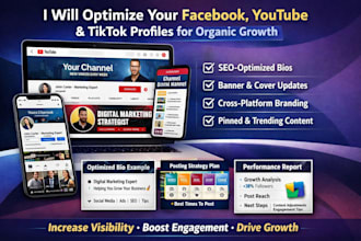 optimize your facebook, youtube and tiktok profile for organic growth