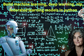 build machine learning, deep learning, nlp, federated learning models in python