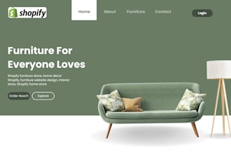 design a modern and professional shopify furniture store that drives sales
