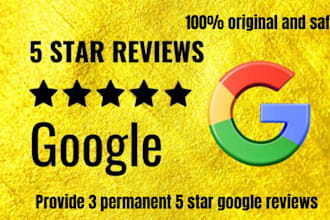 provide 3 permanent 5 star google reviews