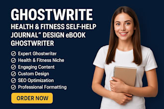 ghostwrite health and fitness selfhelp journal design ebook ghostwriter