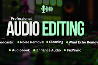 do audio editing, cleanup, and restoration to fix and improve voice
