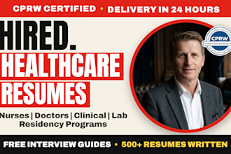 write healthcare resume,CV for medical lab, nurse, doctor, residency or clinical