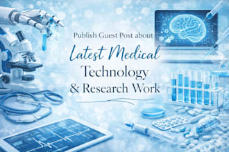 do guest post on high da medical,health and tech websites