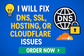 fix dns, SSL, domain, hosting, or cloudflare issues professionally