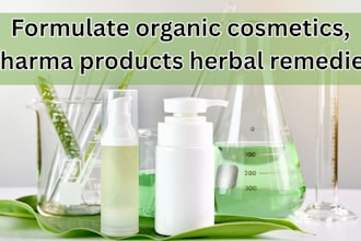 formulate organic cosmetics, pharma products herbal remedies