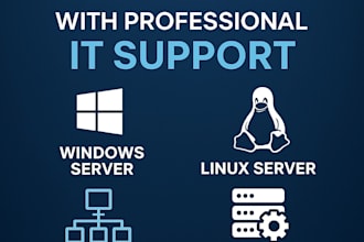 configure and manage windows and linux servers with professional IT support
