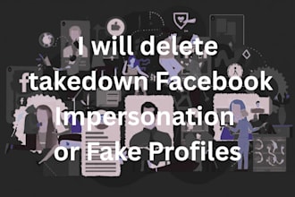 delete or  takedown facebook impersonation or fake profiles