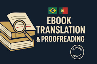 professionally proofread or translate your portuguese e book or book en to pt