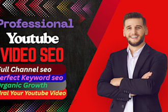 do professional youtube video and channel SEO service