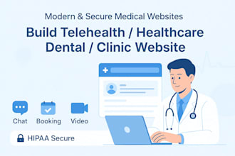build telehealth website, healthcare website, dental website, clinic website