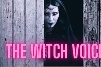 create a scary witch, queen, villian, evil character voice